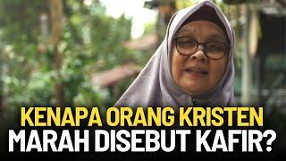 KENAPA ORANG KRISTEN MARAH JIKA DISEBUT KAFIR ?