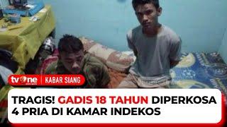 Gadis di Halmahera Tengah Digauli Empat Pria Bejat  Kabar Siang tvOne