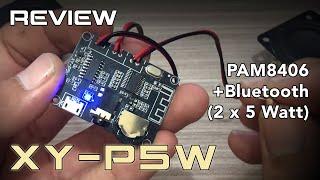 Review Amplifier XY-P5W PAM8406 DC 5 Volt 2x5 Watt + Bluetooth