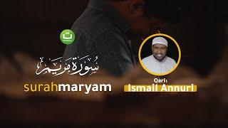 Merdu Surah Maryam - Ismail Annuri  Tadabbur Daily