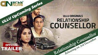 Relationship Counsellor Latest web series Review Watch full episode on Ullu App