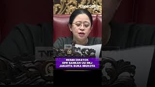 Tok DPR Sahkan UU Daerah Khusus Jakarta PKS Masih Keras Menolak #merdekadotcom