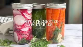 Simple Fermented Vegetables - CALM EATS