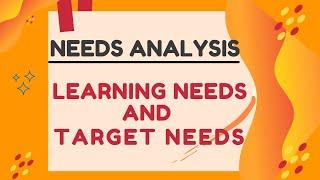 Types of Needs Analysis in ESP Learning Needs and Target needs