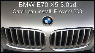 BMW E70 X5 3.0sd catch can install. Provent 200