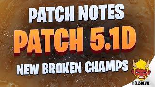 WILD RIFT  Patch 5.1D Patch Notes  NEW BROKEN CHAMPS