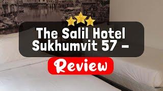 The Salil Hotel Sukhumvit 57 - Thonglor Bangkok Review - Is This Hotel Worth It?