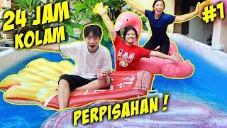 24 JAM DI KOLAM RENANG PART 1 EDISI PERPISAHAN RUMAH  BERENANG MENDADAK KOLAM RUSAK ? Vlog Lucu