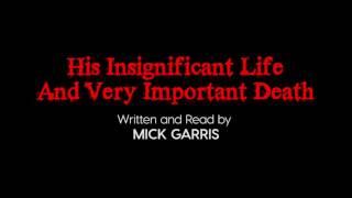 His Insignificant Life And Very Important Death