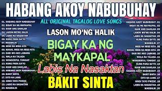 HABANG AKOY NABUBUHAY Tagalog Love Song Playlist Album Masasakit na Kanta Para sa BROKEN #2024