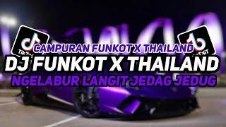 DJ FUNKOT X THAILAND NGELABUR LANGIT JEDAG JEDUG BASS UWASIK  DJ FUNKOT VIRAL TERBARU 2024