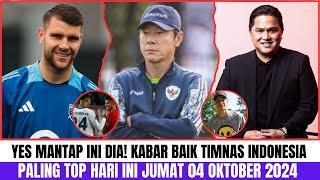 YES MANTAP ALHAMDULILLAH Berita Timnas Indonesia Hari IniJumat 04 Oktober 2024  Timnas Terbaru