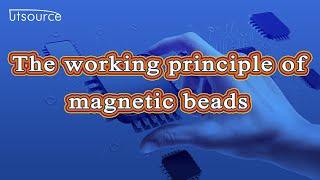 The working principle of magnetic beads.--Utsource