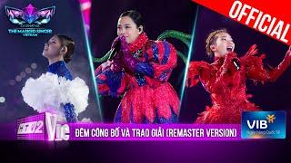 The Masked Singer Vietnam - Ca Sĩ Mặt Nạ - Đêm Công Bố & Trao Giải Remaster