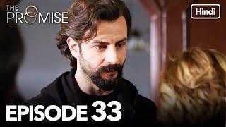The Promise Episode 33 Hindi Dubbed