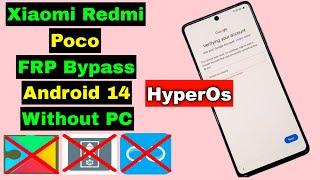 Redmi Poco Xiaomi FRP Bypass HyperOS Android 14 Without PC  Redmi Xiaomi FRP Android 14  Final