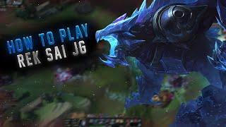 HOW TO PLAY REK SAI JUNGLE GUIDE  JUNGLE ROUTES + TIPS + BUILD  Rek Sai Guide  - League Of Legends