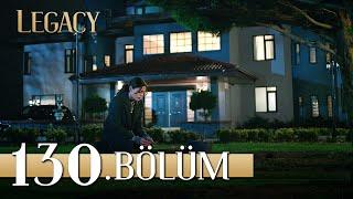 Emanet 130. Bölüm  Legacy Episode 130