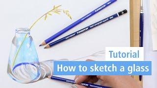 How to sketch a glass ▪ DIY Tutorial  STAEDTLER