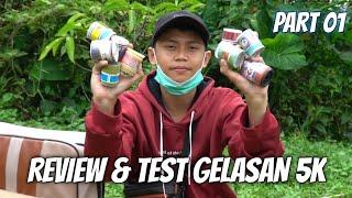 REVIEW & TEST GELASAN 5K  LOH KOK MELAR KAYA KARET  PART-01