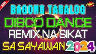  HOT TRENDING TAGALOG DANCE REMIXBAGONG TAGALOG DISCO DANCE REMIX NA SIKAT SA SAYAWAN 