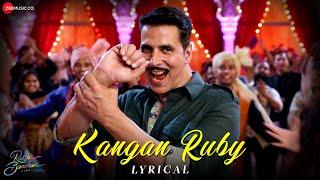 Kangan Ruby  Raksha Bandhan  Akshay Kumar & Bhumi Pednekar  Himesh Reshammiya Irshad K  Lyrical