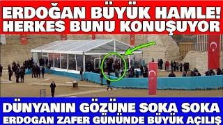 Erdoğan Çanakkale Zaferi Yıldönümünde Öyle bir açılış yaptı ki..Tüm dünya o anı kıskanarak izledi..