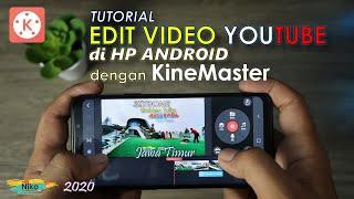 Cara Edit Video Youtube di HP Android pakai KineMaster Bisa jadi Youtuber nih