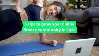 5 tips to grow your online fitness community in 2022