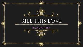 Kill This Love -- Black Pink fr Simply Piano