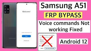 Samsung A51 Frp Bypass Android 12  Fixed Voice commands not working A51 remove google account lock