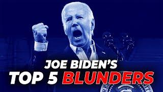President Joe Bidens Top 5 Gaffes Blunders and Mistakes