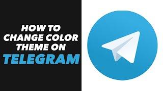 How to Change Color Theme on Telegram - Telegram App Theme Color Change Tutorial EASY
