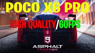 POCO X6 PRO Asphalt 9 Legends  High Quality60FPS 