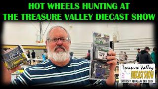 HOT WHEELS AND CAR HUNTING AT THE TREASURE VALLEY DIECAST SHOW BOISE IDAHO