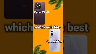 oppo a3 pro 5g vs oppo A3 5g camparison