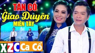 Tân Cổ Giao Duyên Miền Tây Ngọt Ngào Tuyển Chọn - Những Bài Ca Cổ Hơi Dài Nổi Tiếng  Nghe Là Nghiện