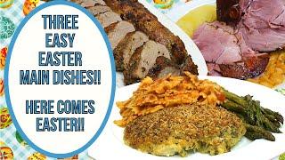 3 EASY EASTER MAIN DISHES HERE COMES EASTER