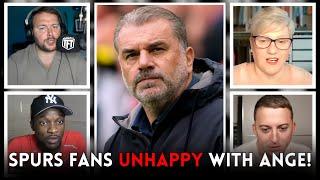 BIG RANT Spurs Fans Are UNHAPPY With Ange He Is TOO STUBBORN