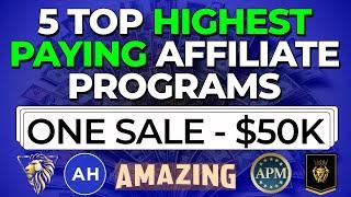 5 Highest Paying Affiliate Programs  High Ticket Affiliate Marketing Programs 2024