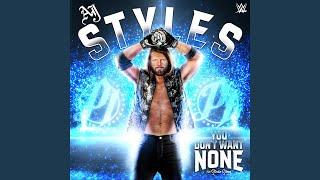 WWE You Dont Want None AJ Styles