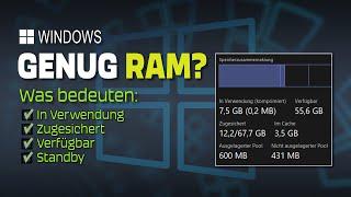 Genug RAM? - Arbeitsspeicher unter Windows - In Verwendung - Zugesichert - Verfügbar - Standby