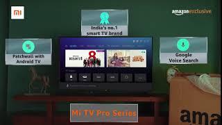 Mi TV Pro Series  Amazon Exclusive