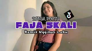 DANSA PORTU MASHUP FAJA SKALI NGGINUS LEBU REMIX