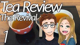 Tea Review is Back  Tea Review The Revival #1