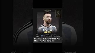 Nominasi Ballon dor 2023 messi masuktapi tidak untuk Cristiano ronaldo #beritaterkini #sepakbola