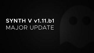 Synth V v1.11.b1 - Major Update