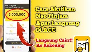 Cara Daftar Neo Pinjam Agar Di ACC  Cara Ajukan Pinjaman Uang Di Neo Pinjam