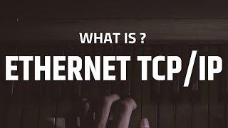 What is Ethernet TCPIP?  Basic Concept  Ethernet IP  Internet Protocol