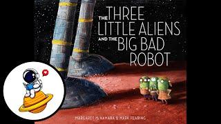 The Three Little Aliens and the Big Bad Robot Read Aloud in HD